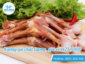 Xương gà - Thực Phẩm Đông Lạnh H2T - Công Ty TNHH H2T Food